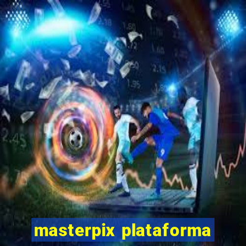 masterpix plataforma